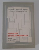 Istorie Arhivele totalitarismului Anul 2 / Nr 1-2 1994