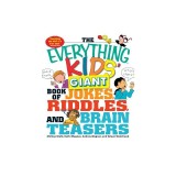 The Everything Kids' Giant Book of Jokes, Riddles, and Brain Teasers