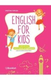 English for Kids - Clasa pregatitoare - Caiet de lucru - Cristina Mircea