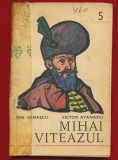 Ion Ionascu, Victor Atanasiu, Mihai Viteazul&quot;- Editura Militara, 1975