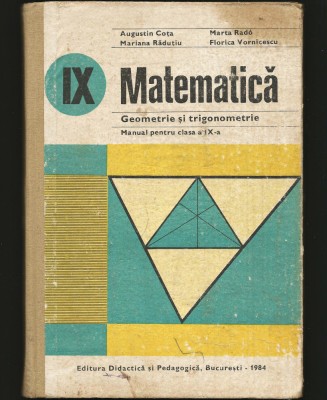 MATEMATICĂ - GEOMETRIE ȘI TRIGONOMETRIE - AUGUSTIN COȚA - MANUAL CLASA A IX-A foto