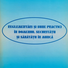 Reglementari Si Bune Practici In Domeniul Securitatii Si Sana - Mariana Basuc ,555953