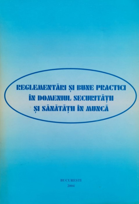 Reglementari Si Bune Practici In Domeniul Securitatii Si Sana - Mariana Basuc ,555953