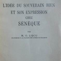 l'idee du souverain bien et son expression chez Seneque 1945/ M. O. Liscu