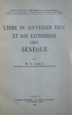 l&amp;#039;idee du souverain bien et son expression chez Seneque 1945/ M. O. Liscu foto