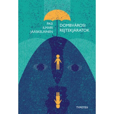 Dombv&amp;aacute;rosi rejtekj&amp;aacute;ratok - Pasi Ilmari J&amp;auml;&amp;auml;skel&amp;auml;inen foto