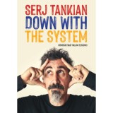 Down With The System - Memo&aacute;r (vagy valami olyasmi) - Serj Tankian