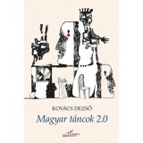 Magyar t&aacute;ncok 2.0 - Kov&aacute;cs Dezső