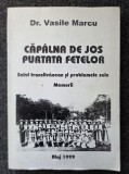 CAPALNA DE JOS. PURTATA FETELOR - Vasile Marcu