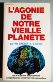 L&#039;agonie de notre vieille planete - Hal Lindsey, C. Carlson