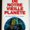 L&#039;agonie de notre vieille planete - Hal Lindsey, C. Carlson