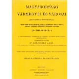 Magyarorsz&aacute;g v&aacute;rmegy&eacute;i &eacute;s v&aacute;rosai - Bihar v&aacute;rmegye &eacute;s Nagyv&aacute;rad - Dr. Borovszky Samu