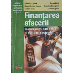 FINANTAREA AFACERII. MANUAL PENTRU CLASA A XII-A SI XIII RUTA PROGRESIVA-VALENTINA CAPOTA SI COLAB.