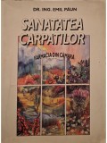 Emil Paun - Sanatatea Carpatilor (Editia: 1995)