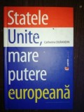 Statele Unite, mare putere europeana- Catherine Durandin