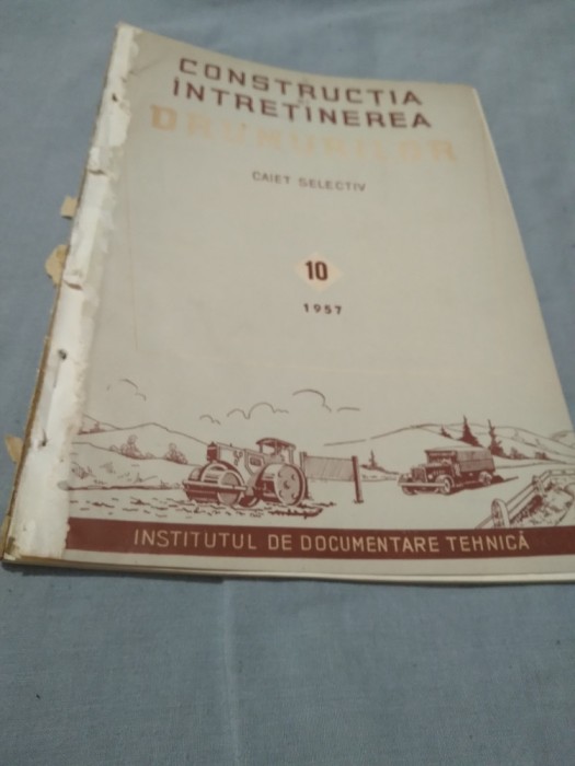 REVISTA CONSTRUCTIA INTRETINEREA DRUMURILOR NR.10 1957