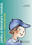Limba si literatura romana. Caietul elevului pentru clasa a IV-a - Editura Humanitas