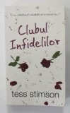 CLUBUL INFIDELILOR de TESS STIMSON , 2008