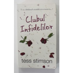 CLUBUL INFIDELILOR de TESS STIMSON , 2008