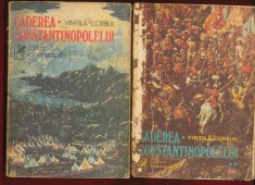 Vintila Corbul, &quot;Caderesa Constantinopolelui&quot; - volumele 1 si 2 , 1976 si 1977