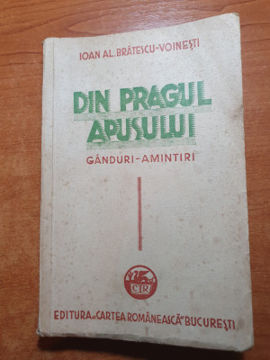 din pragul apusului - ion al. bratescu voinesti - anii &amp;#039;40 foto