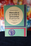 Carte - Metodica predarii stiintelor naturii clasele I-IV, liceele pedagogice, 1973, Didactica si Pedagogica