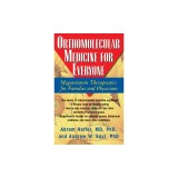 Orthomolecular Medicine for Everyone: Megavitamin Therapeutics for Families and Physicians