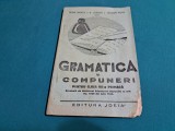 GRAMATICĂ ȘI COMPUNERI PENTRU CLASA VIII-A PRIMARĂ / PETRE GHIAȚĂ / 1939 *