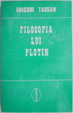 Filosofia lui Plotin &ndash; Grigore Tausan
