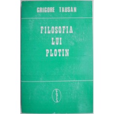 Filosofia lui Plotin &ndash; Grigore Tausan