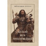 Az első hun nyelveml&eacute;kek - M&eacute;sz&aacute;ros Gyula