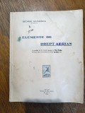 Elemente de drept aerian - George Branescu , 1944 / R3P2S, Alta editura