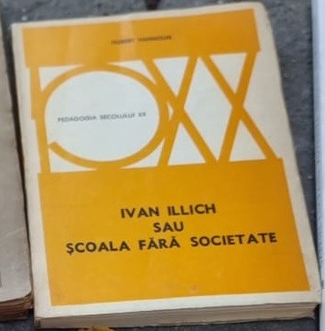 Ivan Illich sau scoala fara societate - Hubert Hannoun foto
