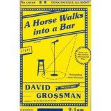 A Horse Walks Into a Bar - David Grossman