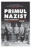 Primul nazist Erich Ludendorff Primul Razboi Mondial Germania perioada interbelica carte istorie Humanitas