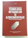 TEHNOLOGIA BETOANELOR SI AZBOCIMENTULUI, de I. TEOREANU, 1977