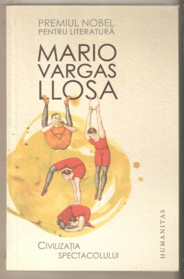 Mario Vargas Llosa-Civilizatia Spectacolului foto