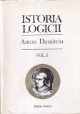 Anton Dumitriu - Istoria logicii, Volumul 2, Carte cartonata, Stare buna, 1995, Carti Filosofie, 287 pagini