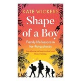 Cumpara ieftin Shape of a Boy, Kate Wickers