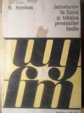 Introducere in Fizica si Tehnica Presiunilor Inalte - M. Sorohan, Editura Tehnica 1977, Fizica, Carte Stiinta, 282 Pagini
