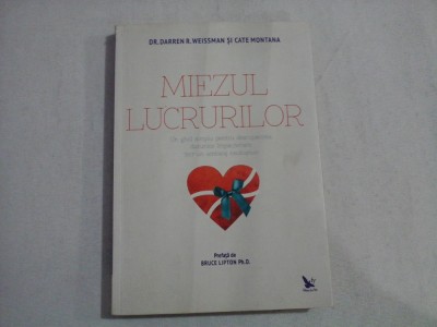 MIEZUL LUCRURILOR - DR. DARREN R. WEISSMAN SI CATE MONTANA foto