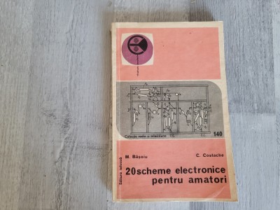 20 scheme electronice pentru amatori vol.2 de M.Basoiu,C.Costache foto