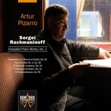 Sergei Rachmaninoff: Complete Piano Works - Volume 1 | Artur Pizarro
