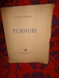 Vlaicu Barna - Turnuri / cu un portret de Tache Soroceanu / carte veche , poeziii , an 1945