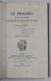 LE PROGRES PAR LE CHRISTIANISME - CONFERENCE DE NOTE - DAME DE PARIS par LE R.P. FELIX , 1860 , DEDICATIE CATREC. VADIM TUDOR