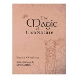 Cumpara ieftin The magic of Irish nature, Patrick V. O'Sullivan