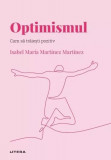 Optimismul (Vol. 43) - Hardcover - Isabel Mar&iacute;a Mart&iacute;nez Mart&iacute;nez - Litera