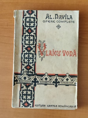 Vlaicu Vodă - Alexandru Davila (Ed. Cartea Rom&amp;acirc;nească) ediția a IV-a foto