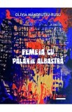 Femeia cu palarie albastra - Olivia Mandrutiu-Rusu