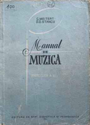 MANUAL DE MUZICA PENTRU CLASA A VI-A-C. MEITERT, D.D. STANCU foto